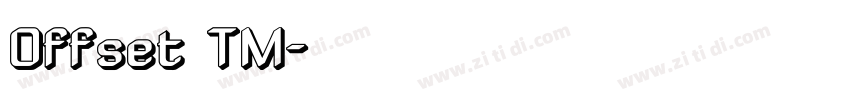 Offset TM字体转换